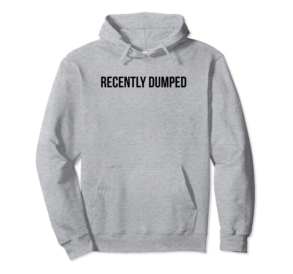 Recently Dumped Funny Y2K Aesthetic Hoodie - Minimalist Print for Adults - T-Shirt, Sweatshirt, Hoodie