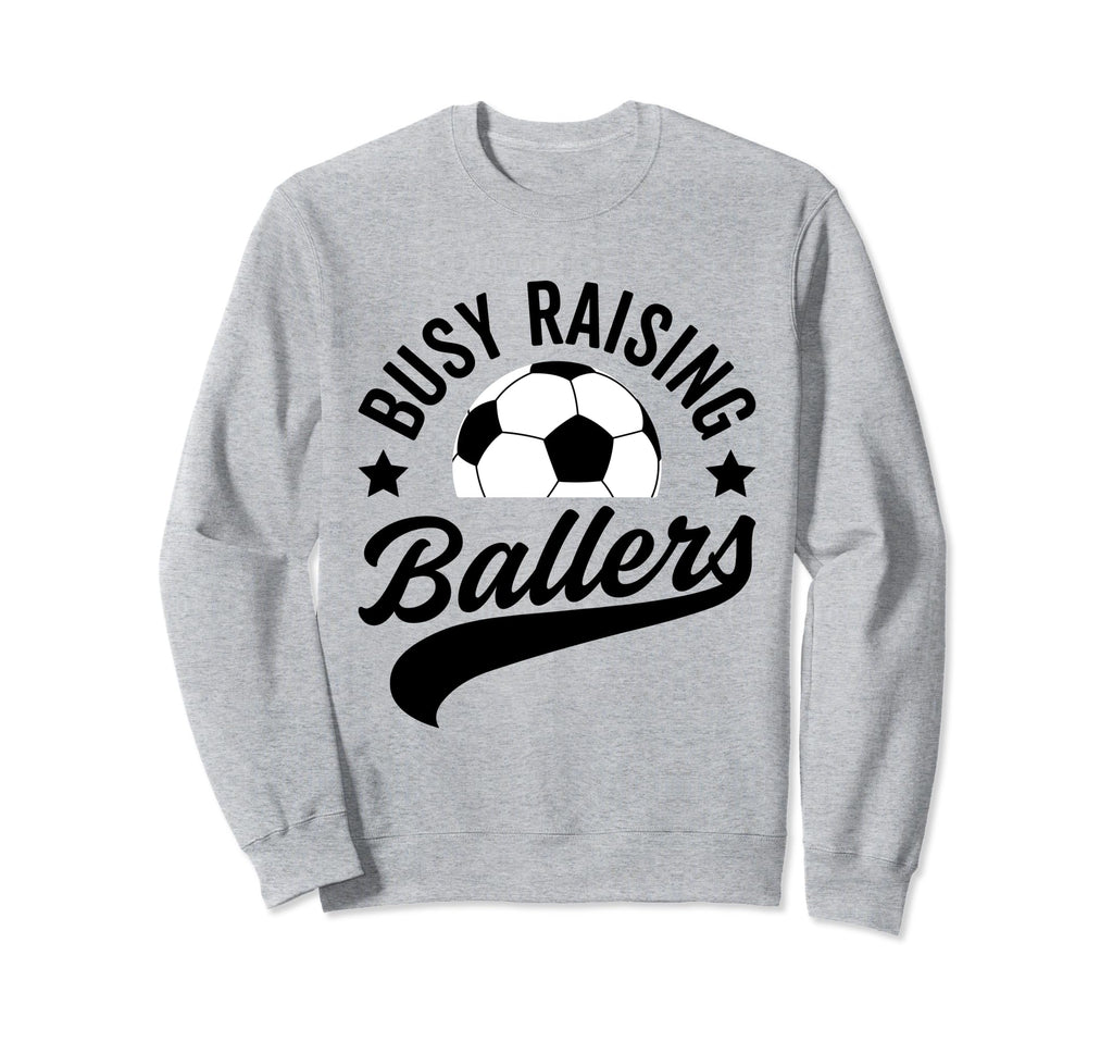 Busy Raising Ballers Soccer Cheer Sweatshirt - Minimalist Print Men Women - T-Shirt, Sweatshirt, Hoodie