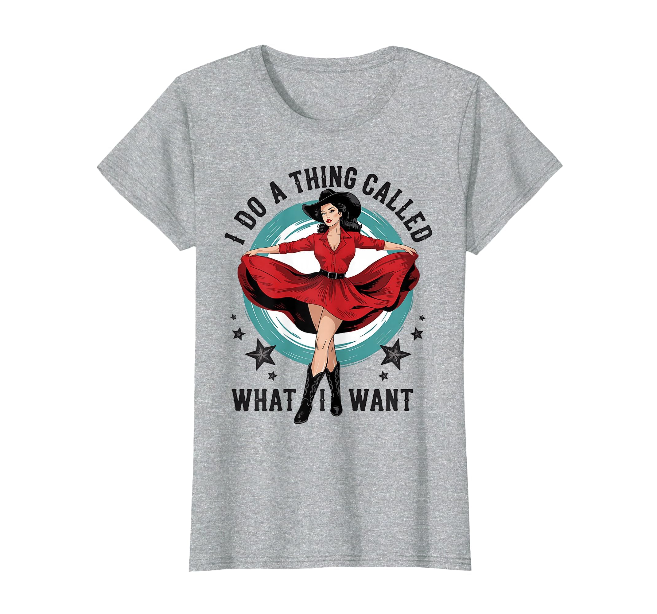 I Do Thing Called What I Want Cowboy T-Shirt - Minimalist Print Unisex - T-Shirt, Sweatshirt, Hoodie