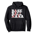 Baseball Nana Baseball Grandma Hoodie - Trendy Graphic Unisex - T-Shirt, Sweatshirt, Hoodie