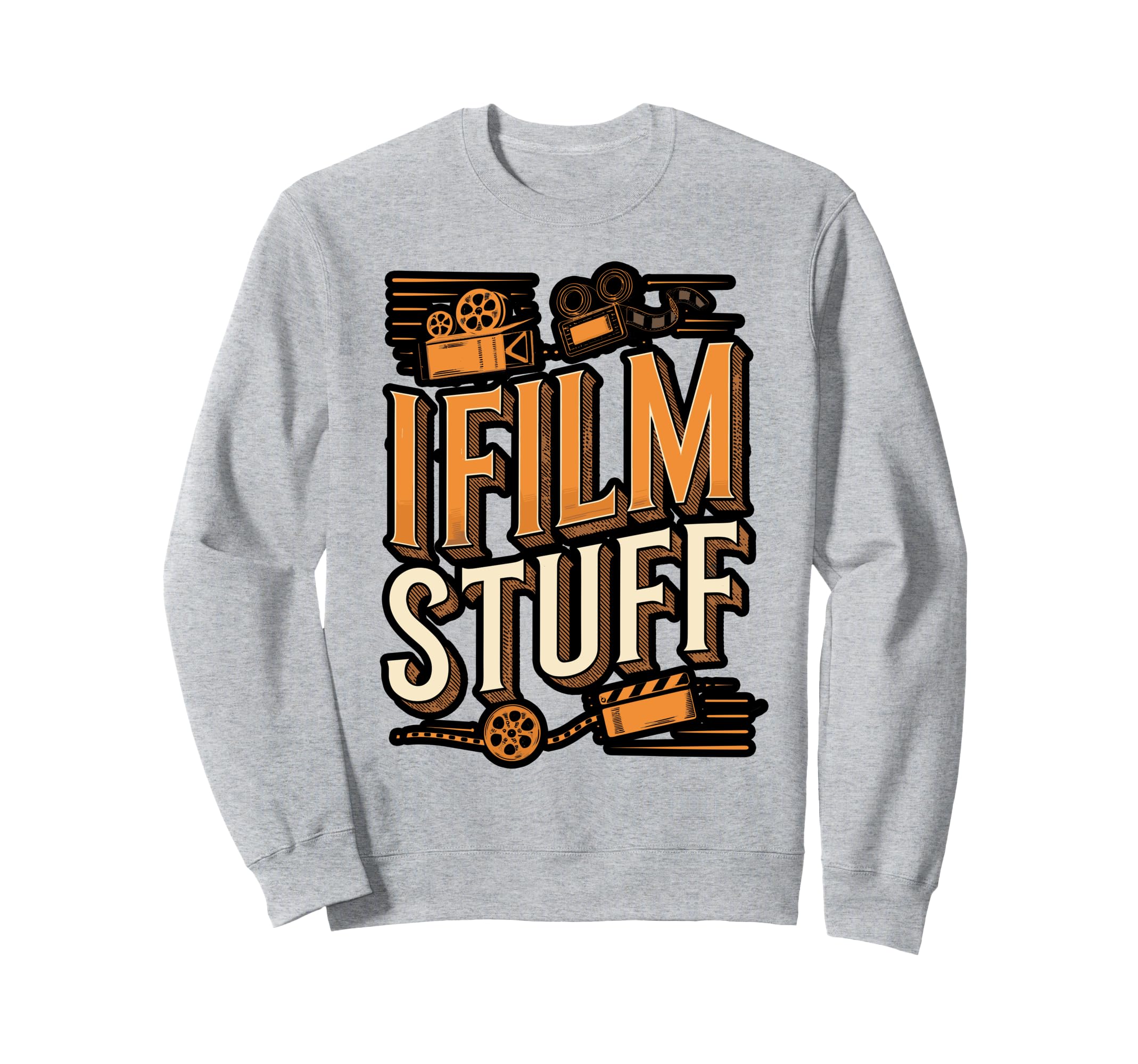 I Film Stuff Camera Sweatshirt - Casual Everyday Wear Unisex - T-Shirt, Sweatshirt, Hoodie