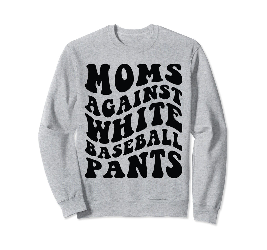 Moms Against White Baseball Sweatshirt - Aesthetic Graphic for Adults - T-Shirt, Sweatshirt, Hoodie
