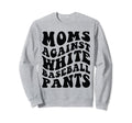 Moms Against White Baseball Sweatshirt - Aesthetic Graphic for Adults - T-Shirt, Sweatshirt, Hoodie