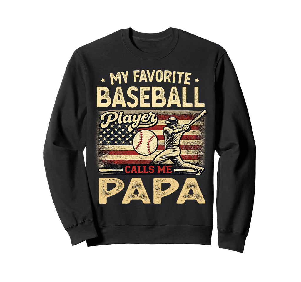 My Favorite Baseball Player Calls Sweatshirt - Novelty Apparel for Adults - T-Shirt, Sweatshirt, Hoodie