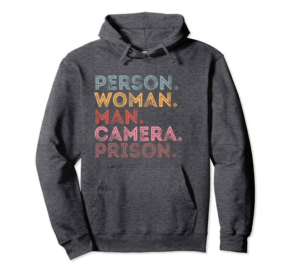 Person Camera Prison Hoodie - Novelty Apparel Men Women - T-Shirt, Sweatshirt, Hoodie