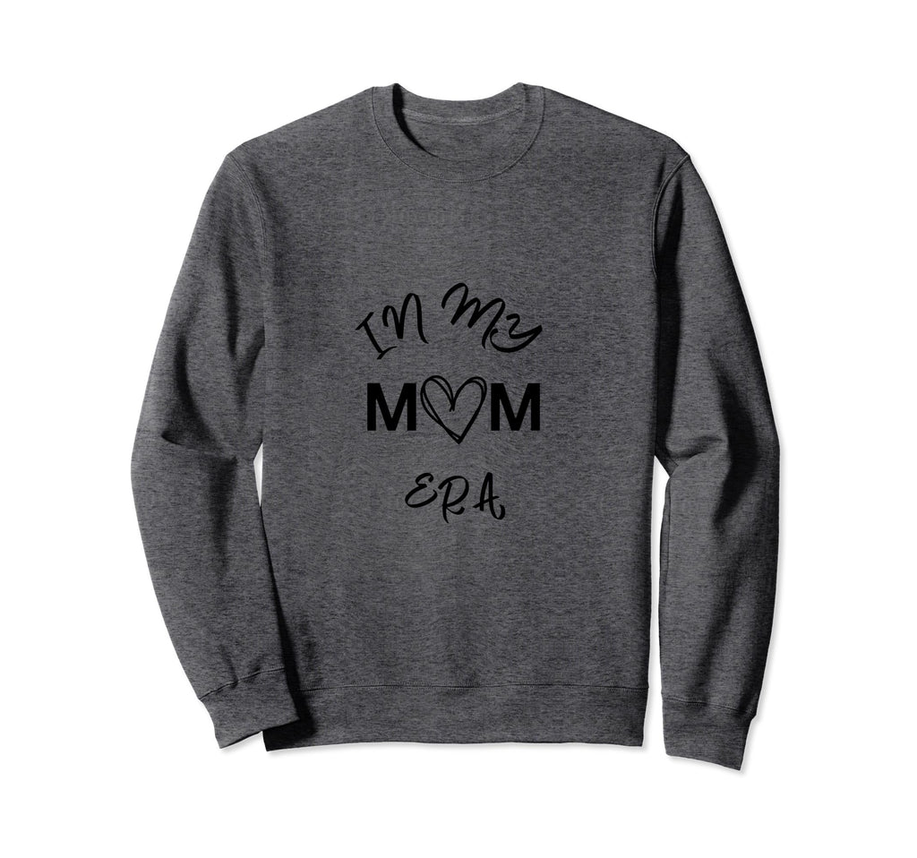 Mom Era Sweatshirt - Casual Everyday Wear for Adults - T-Shirt, Sweatshirt, Hoodie
