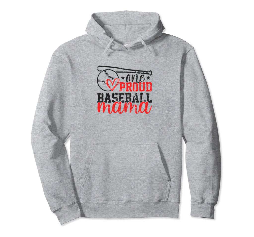 One Proud Baseball Mama Funny Sporty Hoodie - Unique Graphic Men Women - T-Shirt, Sweatshirt, Hoodie