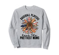 Baseball Players Have Prettiest Sweatshirt - Novelty Apparel Men Women - T-Shirt, Sweatshirt, Hoodie