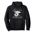 Never Lose Focus Camera Hoodie - Aesthetic Graphic for Adults - T-Shirt, Sweatshirt, Hoodie