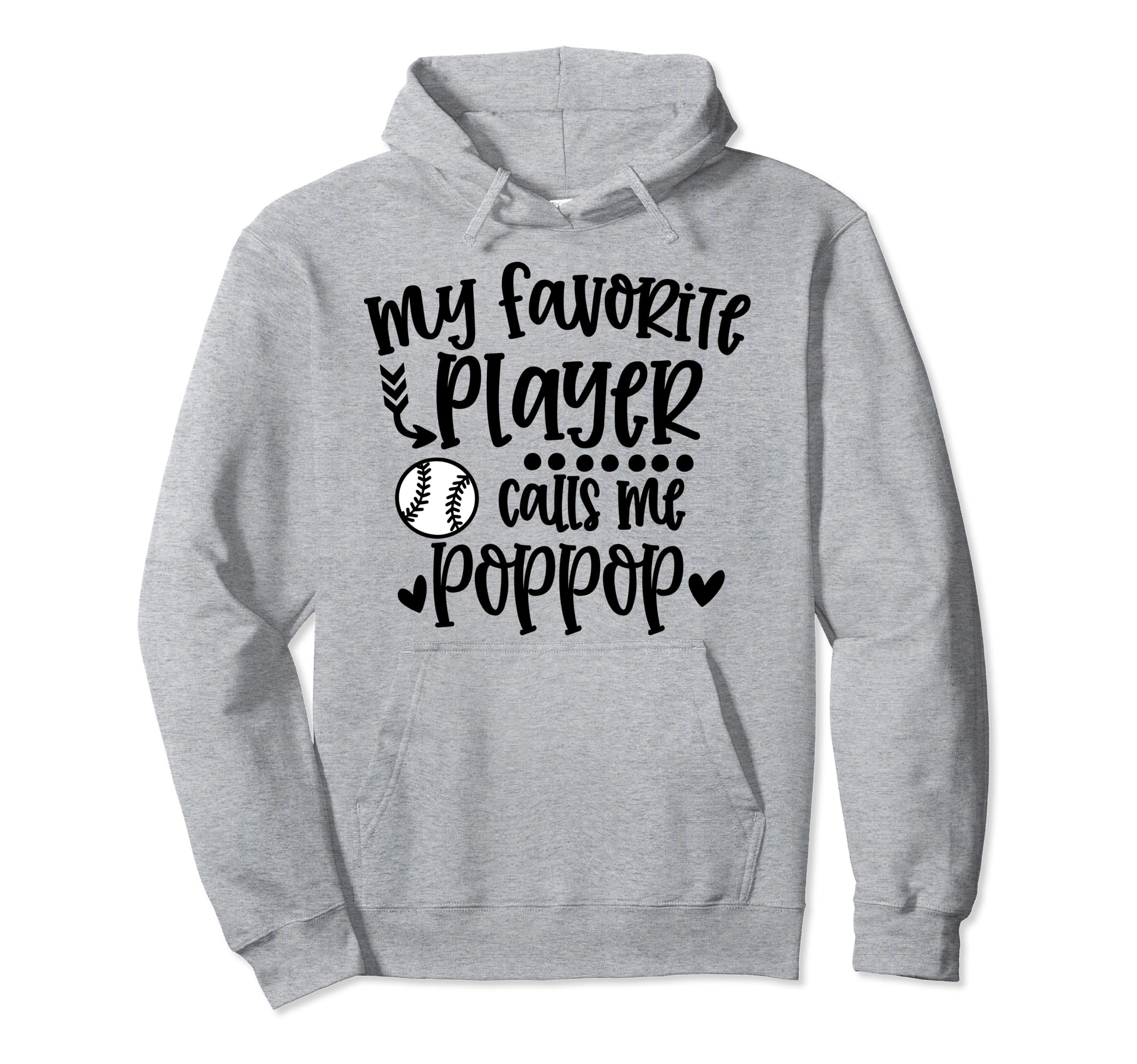 My Favorite Baseball Player Calls Me Poppop Hoodie - Trendy Graphic Unisex - T-Shirt, Sweatshirt, Hoodie