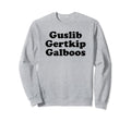 Guslib Gertkip Galboos Funny Y2K Sweatshirt - Custom Art Print Unisex - T-Shirt, Sweatshirt, Hoodie