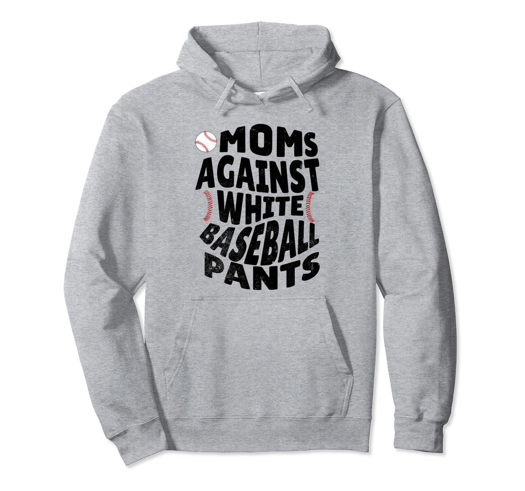 Moms Against White Baseball Pants Hoodie - Aesthetic Graphic for Adults - T-Shirt, Sweatshirt, Hoodie