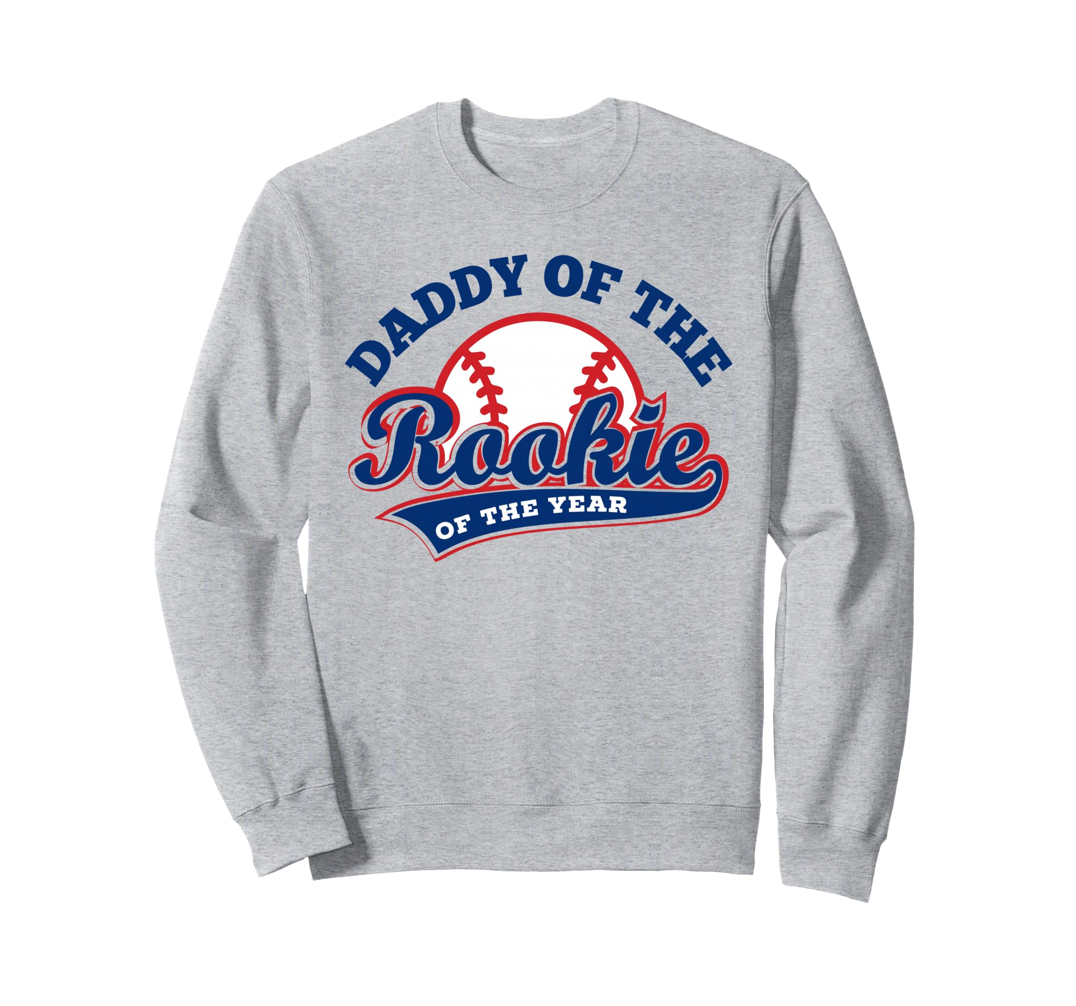 Daddy Rookie Rookie Year Baseball Dad Sweatshirt - Graphic Print Unisex - T-Shirt, Sweatshirt, Hoodie