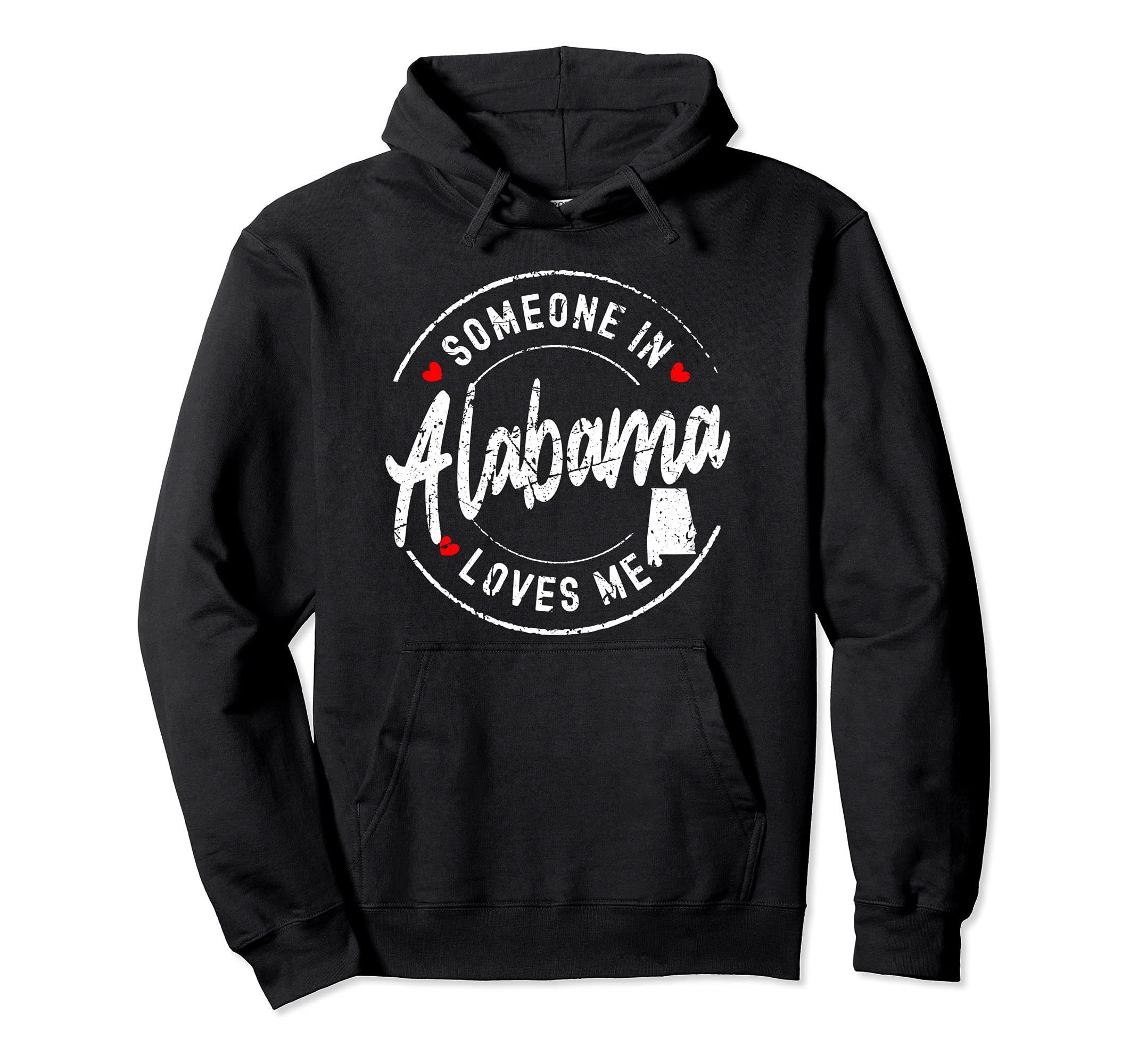 Someone Alabama Loves Me Distressed Hoodie - Graphic Print for Adults - T-Shirt, Sweatshirt, Hoodie