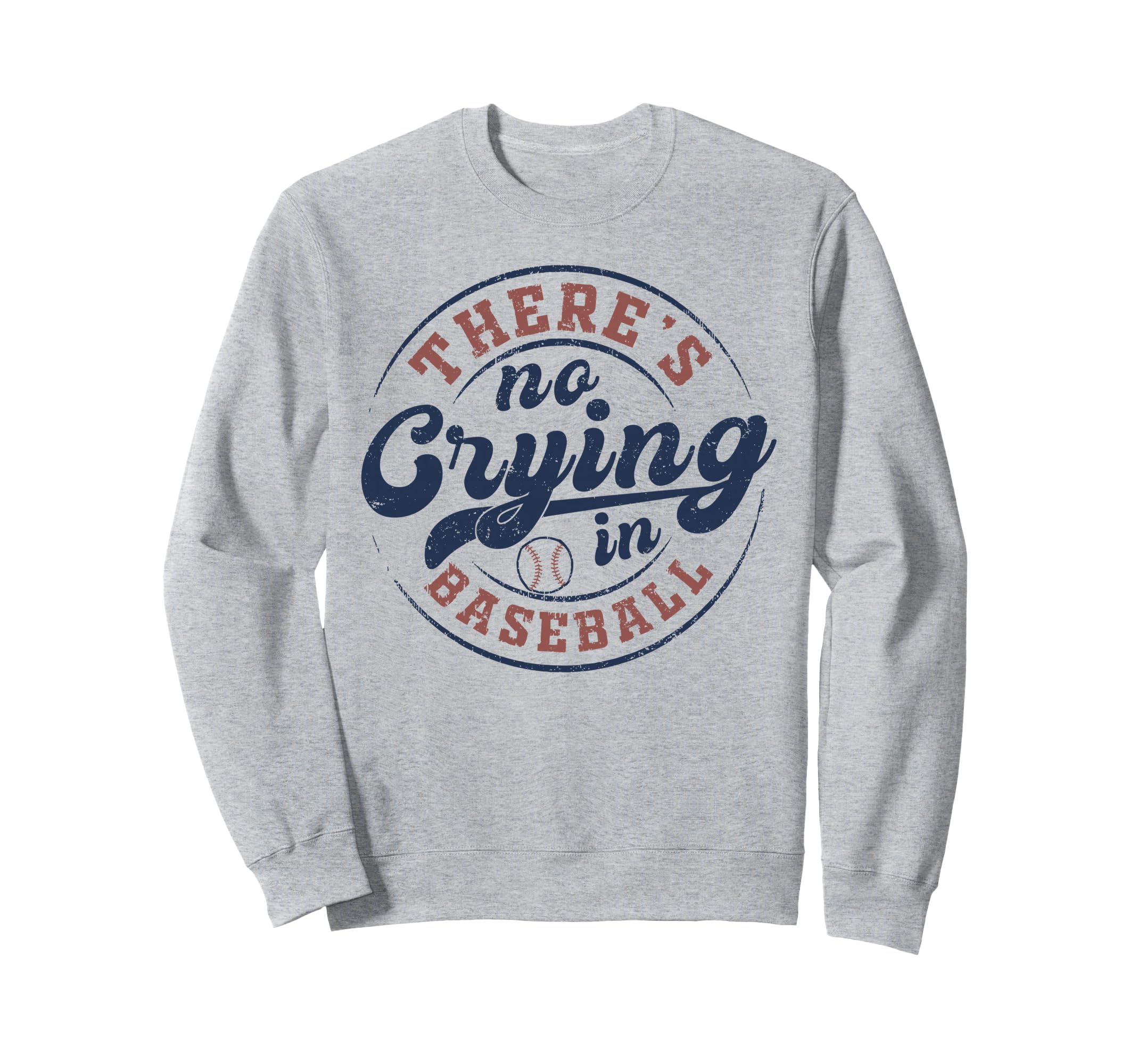 There Is No Crying Baseball Funny Sweatshirt - Minimalist Print for Adults - T-Shirt, Sweatshirt, Hoodie