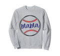 Baseball Mama Funny And Sweet Moms Sweatshirt - Streetwear Style Unisex - T-Shirt, Sweatshirt, Hoodie