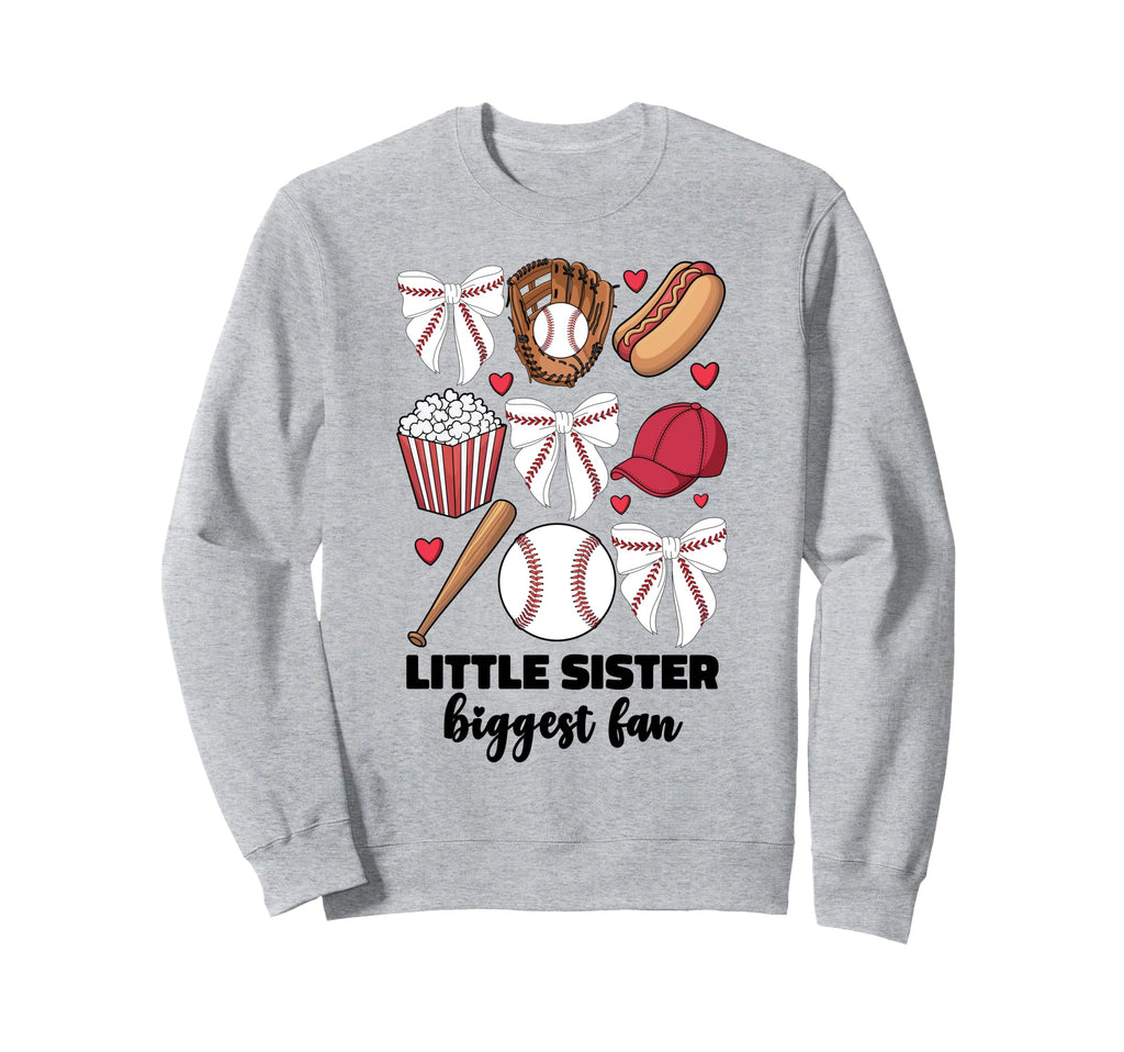 Little Sister Biggest Fan Baseball Sweatshirt - Graphic Print Men Women - T-Shirt, Sweatshirt, Hoodie
