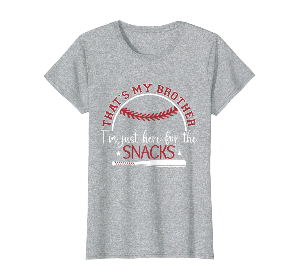 Thats My Brother Im Just Here Snack Bar T-Shirt - Graphic Print Men Women - T-Shirt, Sweatshirt, Hoodie