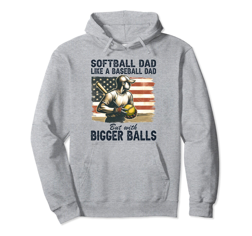 Softball Dad Like Baseball Dad But Bigger Hoodie - Minimalist Print Unisex - T-Shirt, Sweatshirt, Hoodie