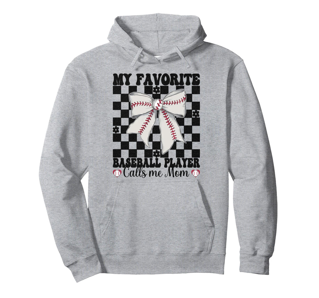 My Favorite Baseball Player Calls Me Mom Hoodie - Trendy Graphic Unisex - T-Shirt, Sweatshirt, Hoodie