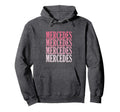 Custom First Name Mercedes Hoodie - Casual Everyday Wear Unisex - T-Shirt, Sweatshirt, Hoodie