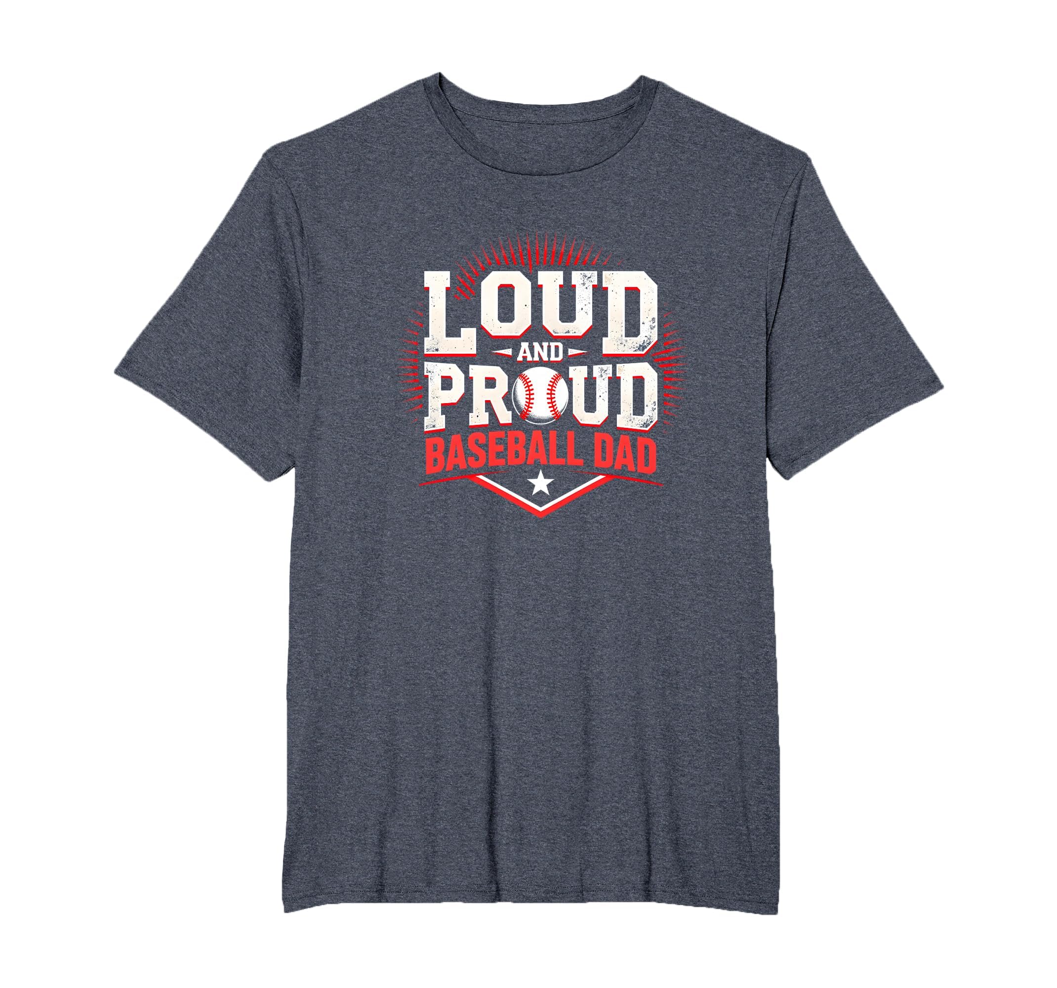 Loud And Proud Baseball Dad Fan T-Shirt - Casual Everyday Wear for Adults - T-Shirt, Sweatshirt, Hoodie