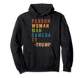 Person Camera Tv Colors Trump Hoodie - Casual Everyday Wear Men Women - T-Shirt, Sweatshirt, Hoodie