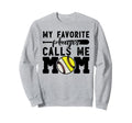 My Favorite Player Calls Me Mom Sweatshirt - Unique Graphic for Adults - T-Shirt, Sweatshirt, Hoodie