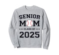 Class 2025 Baseball Mom Senior Sweatshirt - Fun Novelty Design Unisex - T-Shirt, Sweatshirt, Hoodie