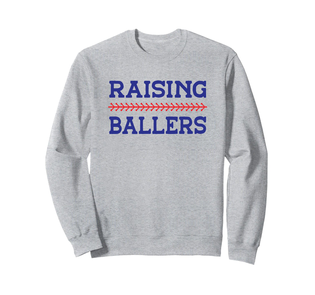 Raising Ballers Baseball Softball Sweatshirt - Fun Novelty Design Unisex - T-Shirt, Sweatshirt, Hoodie