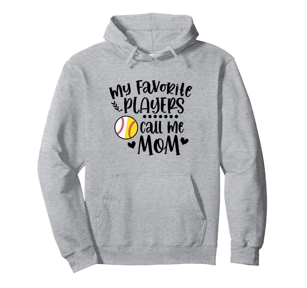 My Favorite Players Call Me Mom Hoodie - Unique Graphic for Adults - T-Shirt, Sweatshirt, Hoodie