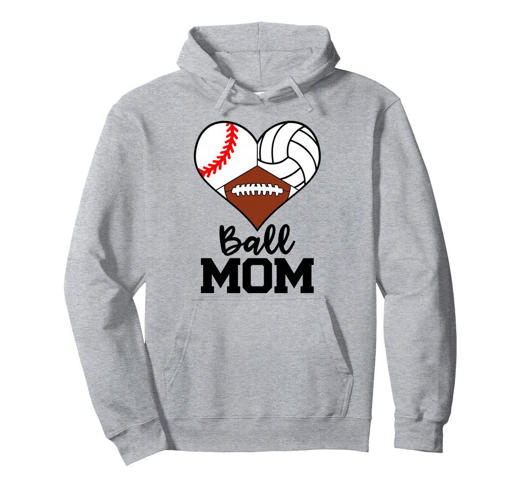 Ball Mom Funny Baseball Volleyball Football Hoodie - Trendy Graphic Unisex - T-Shirt, Sweatshirt, Hoodie