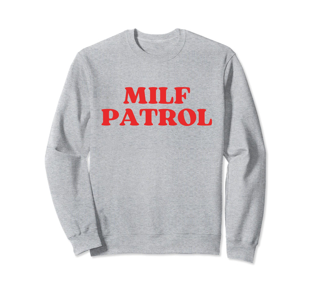 Milf Patrol Y2K Aesthetic Sweatshirt - Minimalist Print for Adults - T-Shirt, Sweatshirt, Hoodie