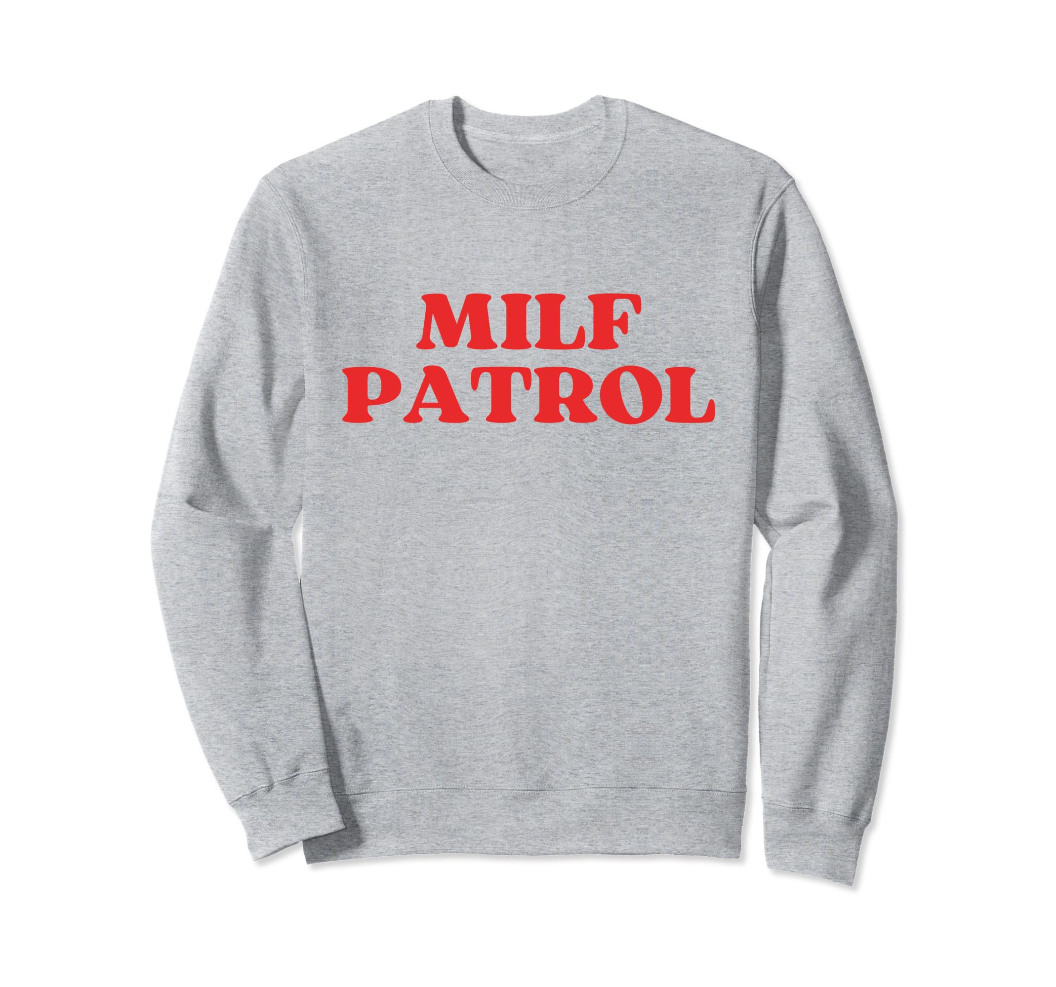 Milf Patrol Y2K Aesthetic Sweatshirt - Minimalist Print for Adults - T-Shirt, Sweatshirt, Hoodie