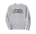 Grass Isnt Greener Its Fake Y2K Sweatshirt - Aesthetic Graphic Unisex - T-Shirt, Sweatshirt, Hoodie