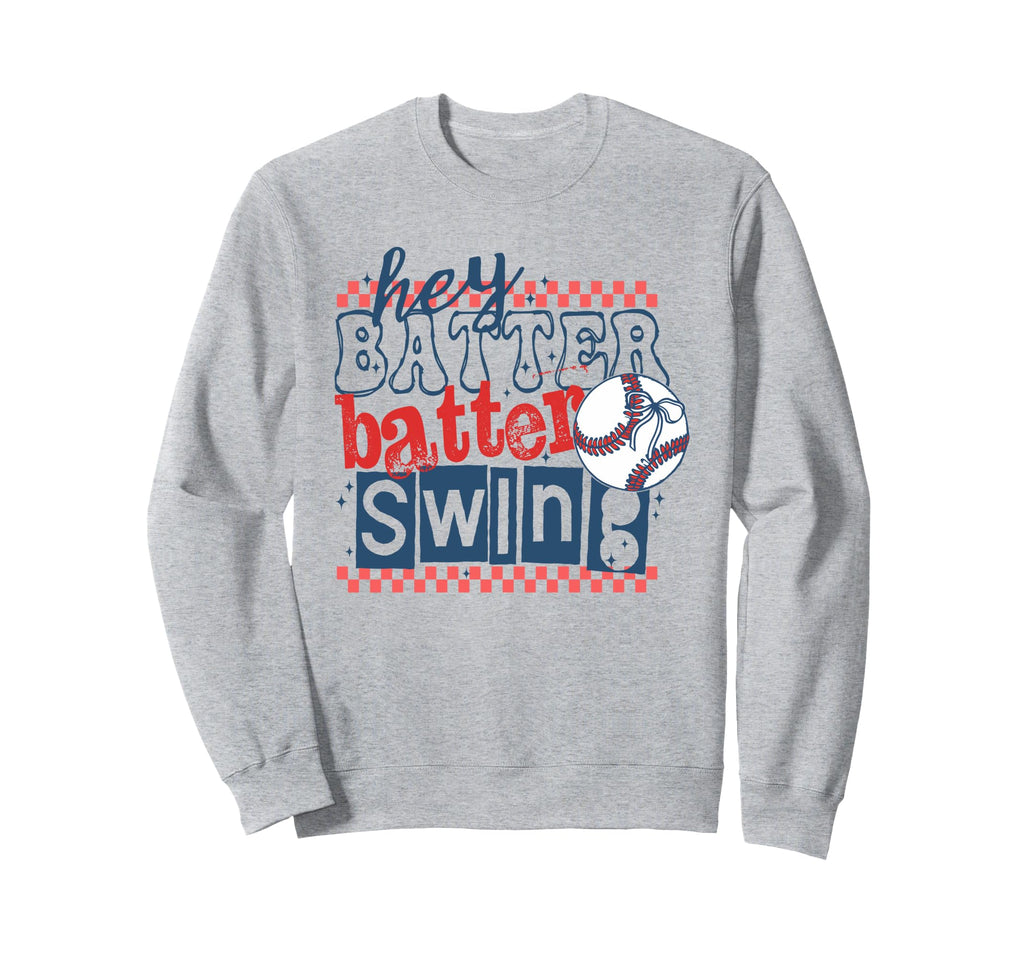 Hey Baseball Batter Batter Swing Sweatshirt - Custom Art Print Men Women - T-Shirt, Sweatshirt, Hoodie