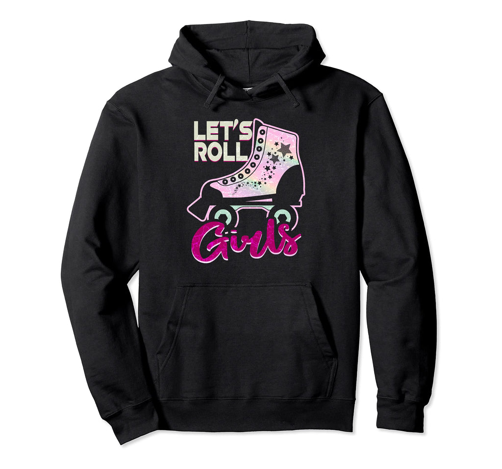Lets Roll Who Loves Roller Skating Hoodie - Novelty Apparel for Adults - T-Shirt, Sweatshirt, Hoodie