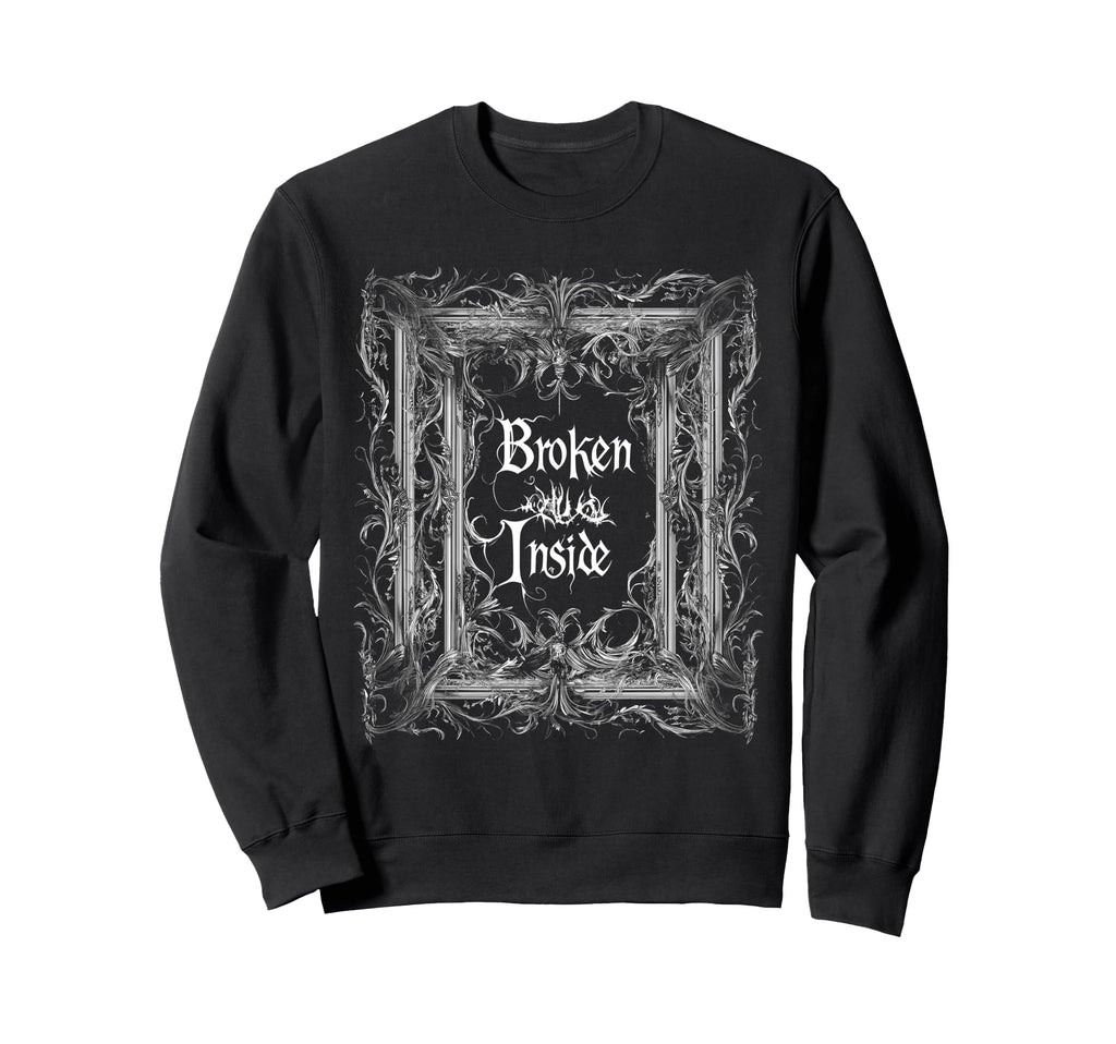 Broken Inside Y2K Emo Aesthetic Sweatshirt - Trendy Graphic Men Women - T-Shirt, Sweatshirt, Hoodie