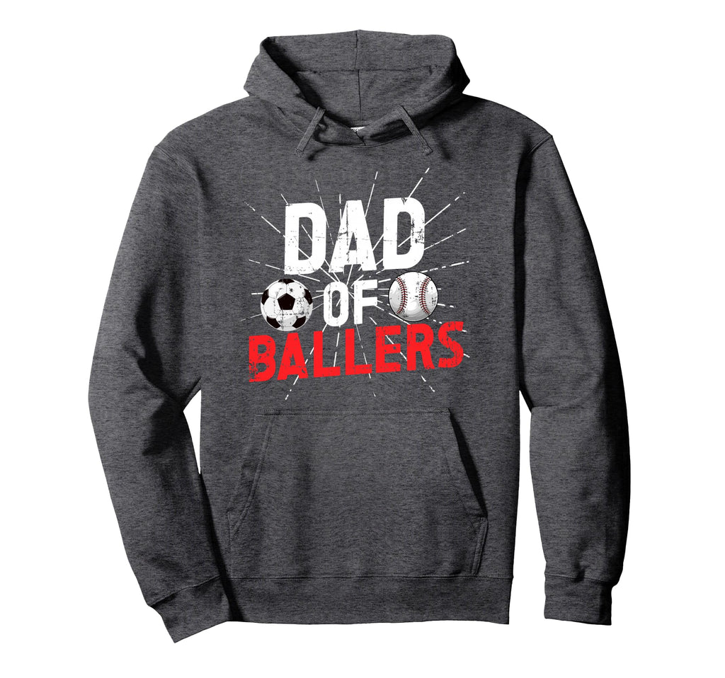Dad Ballers Soccer Baseball Dad Soccer Hoodie - Novelty Apparel for Adults - T-Shirt, Sweatshirt, Hoodie
