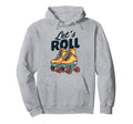 Lets Roll Roller Skating Skate 70S 80S Hoodie - Casual Everyday Wear Unisex - T-Shirt, Sweatshirt, Hoodie