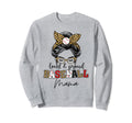 Loud And Proud Baseball Mama Messy Bun Sweatshirt - Novelty Apparel Unisex - T-Shirt, Sweatshirt, Hoodie
