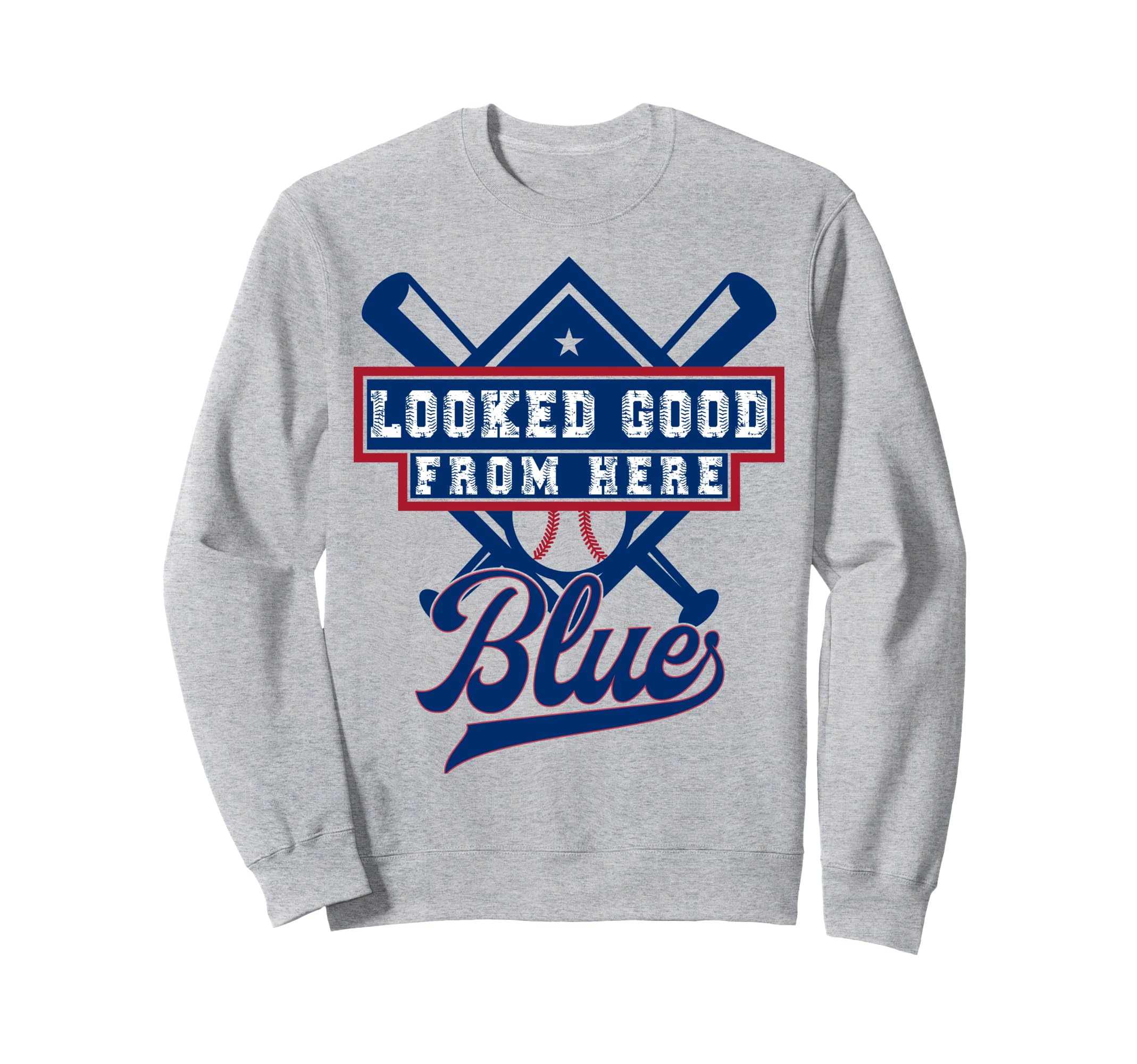 Looked Good From Here Blue Funny Sweatshirt - Unique Graphic Men Women - T-Shirt, Sweatshirt, Hoodie