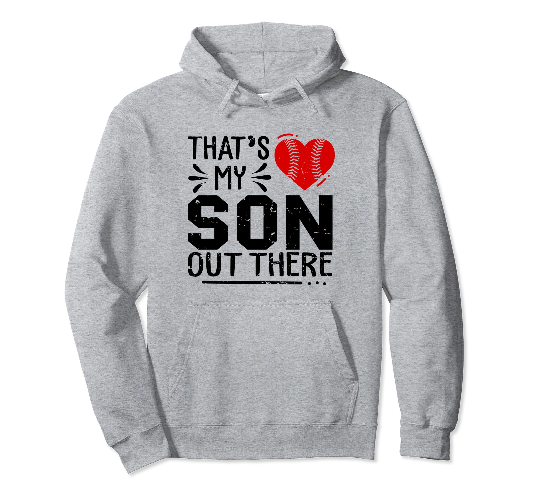 Thats My Son Out There Baseball Cheer Hoodie - Streetwear Style for Adults - T-Shirt, Sweatshirt, Hoodie