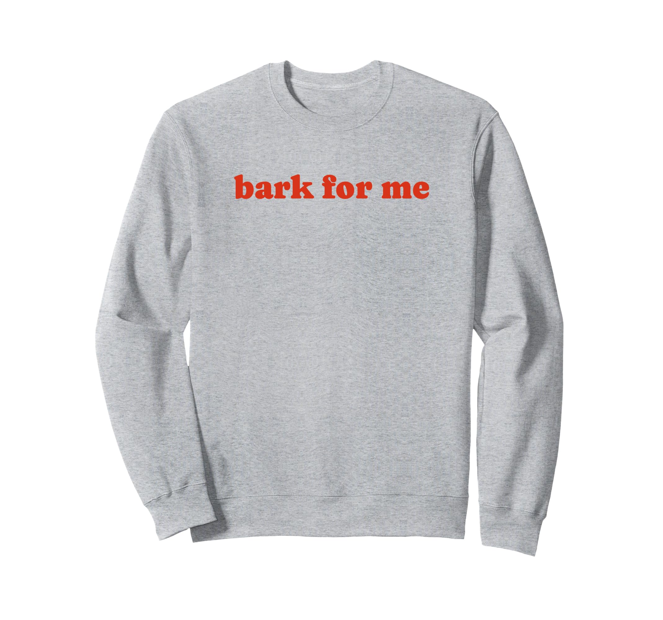 Bark Me Funny Y2K Aesthetic Sweatshirt - Minimalist Print Unisex - T-Shirt, Sweatshirt, Hoodie