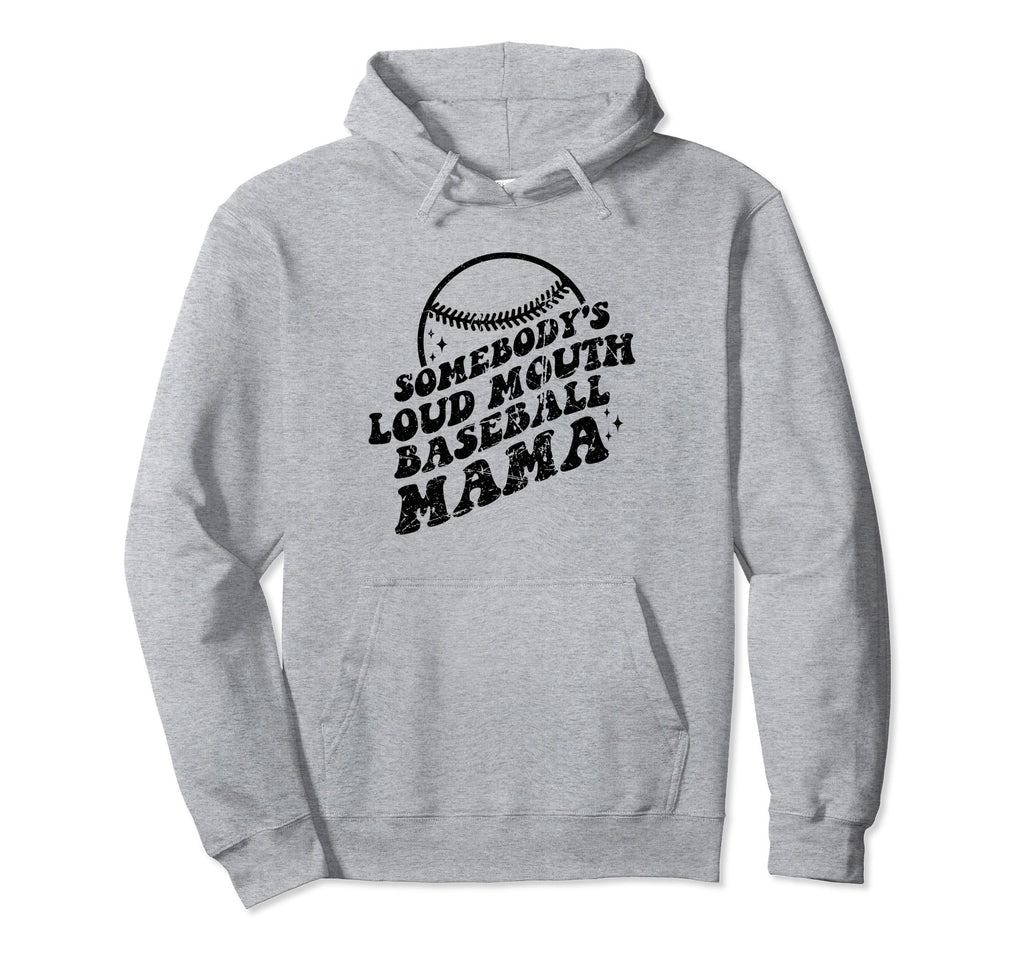 Baseball Someones Loud Mouth Baseball Mama Hoodie - Unique Graphic Unisex - T-Shirt, Sweatshirt, Hoodie