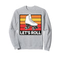 Let S Roll Roller Skating Skater Skate Sweatshirt - Graphic Print Unisex - T-Shirt, Sweatshirt, Hoodie