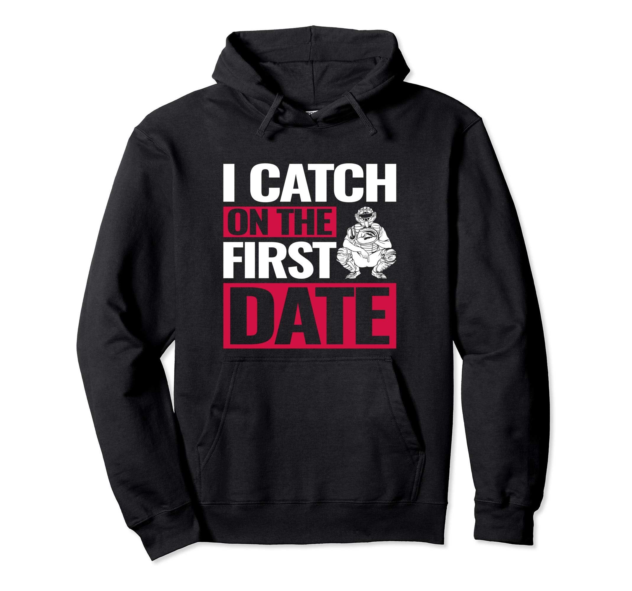 Funny Baseball Catcher Hoodie - Graphic Print Unisex - T-Shirt, Sweatshirt, Hoodie