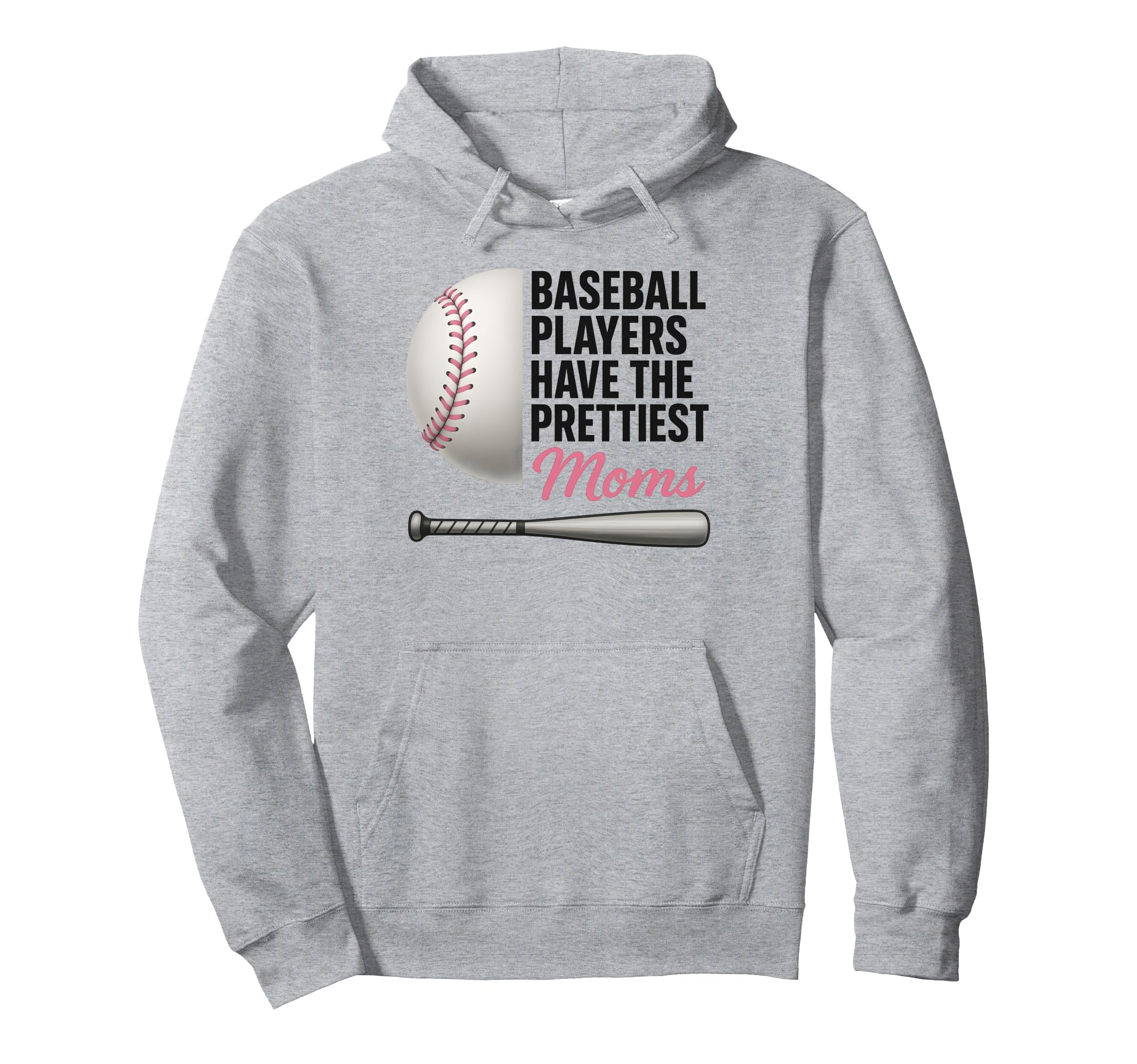 Baseball Players Have Prettiest Moms Hoodie - Custom Art Print Men Women - T-Shirt, Sweatshirt, Hoodie