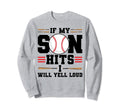 If My Son Hits I Will Yell Loud Sweatshirt - Graphic Print for Adults - T-Shirt, Sweatshirt, Hoodie