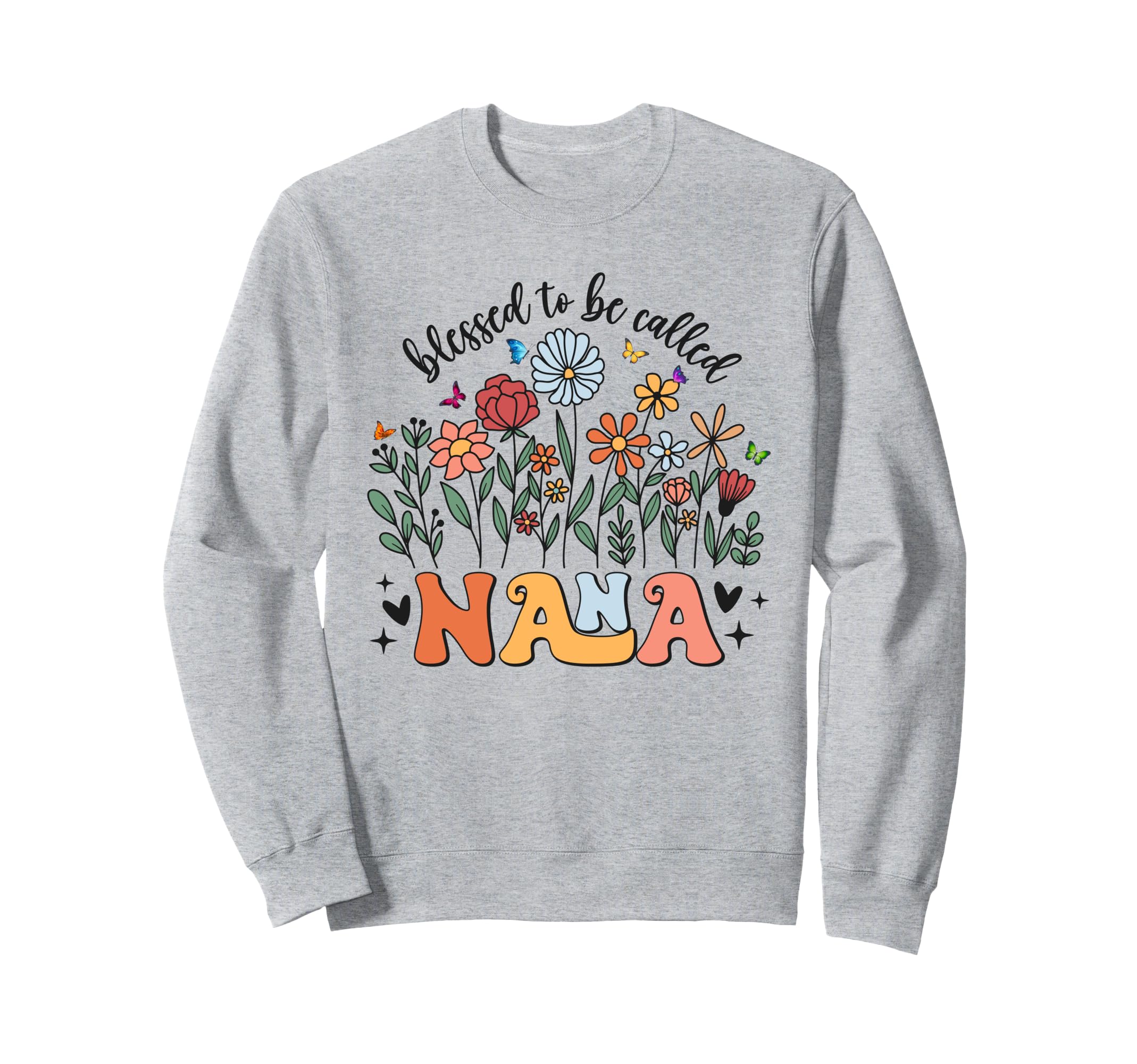 Blessed To Be Called Nana Sweatshirt - Aesthetic Graphic Men Women - T-Shirt, Sweatshirt, Hoodie